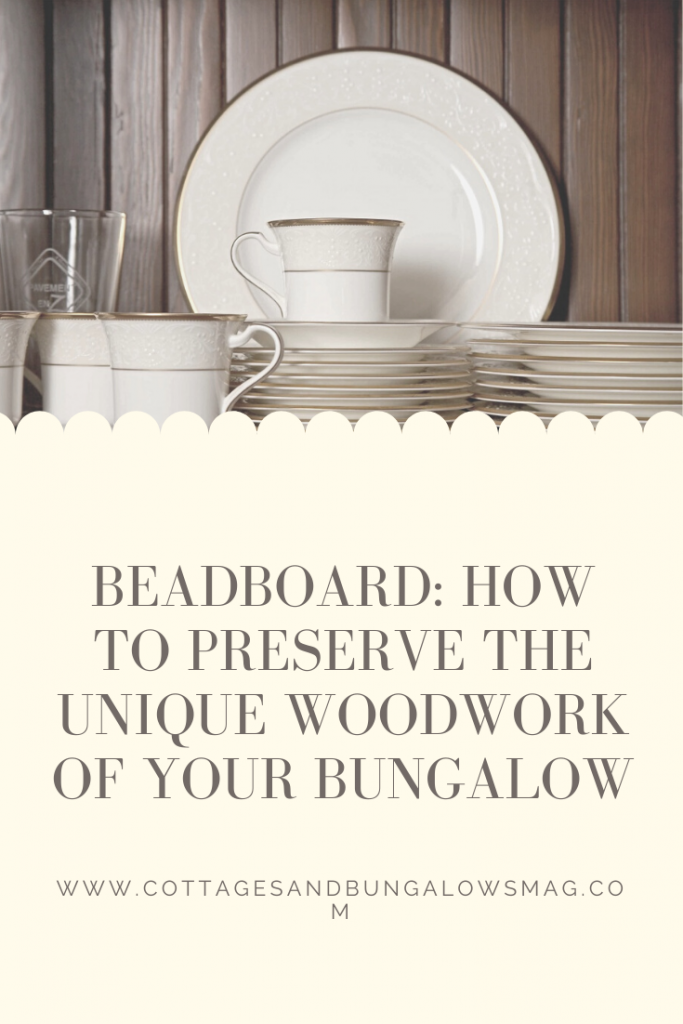 Beadboard_ How to Preserve the Unique Woodwork of Your Bungalow