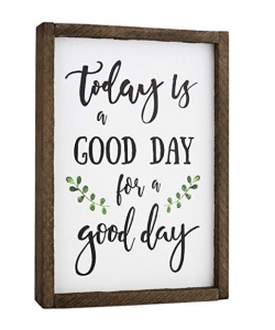 Today is a Good Day wall art