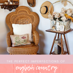 The Perfect Imperfections of English Country Style