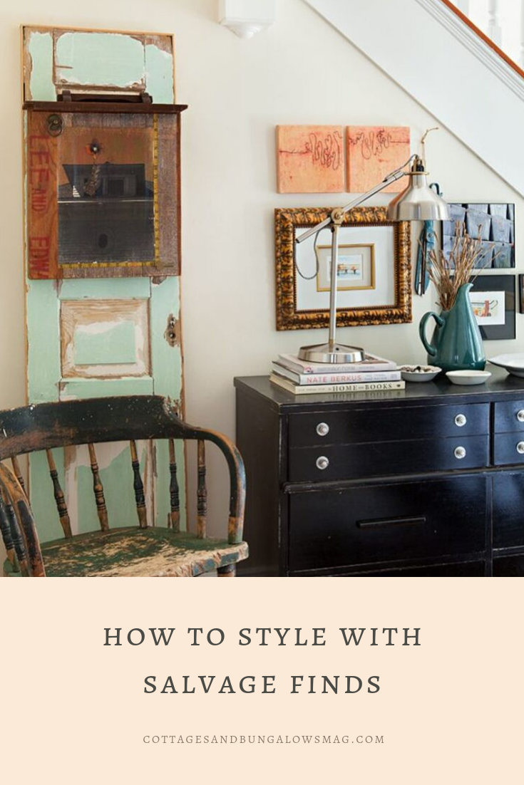 Styling with Salvage Decor - Cottage style decorating, renov