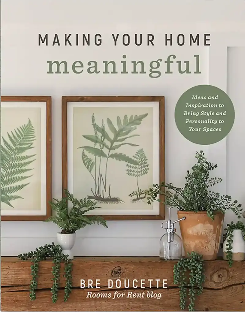 Msking Your Home Beautiful book by Bre Doucette